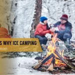 Top 10 Reasons Why Ice Camping