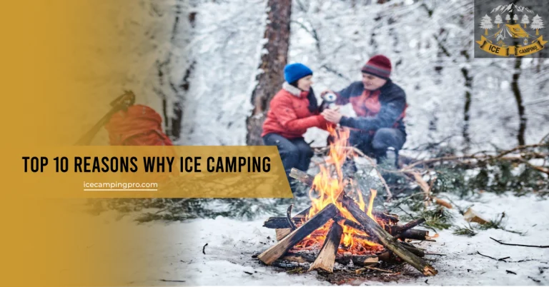 Top 10 Reasons Why Ice Camping