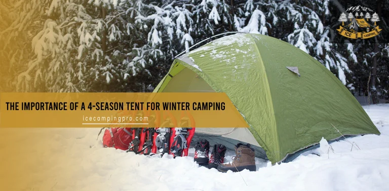 The Importance of a 4-Season Tent for Winter Camping